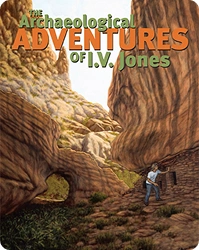 book cover for 'The Archaeological Adventures of I.V. Jones'